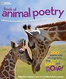 National Geographic Book of Animal Poetry: 200 Poems with Photographs That Squeak, Soar, and Roar! (NGK Poetry)