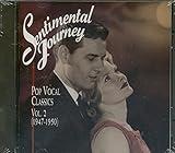 Sentimental Journey: Pop Vocal Classics, Vol. 2 (1947-1950)