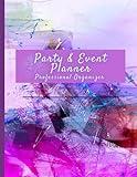 Party & Event Planner Professional Organizer: Events Management Daily Production Timeline To do/ Create-Brain Storm/ Budget/ Organize Events, Parties, and Special Occasions