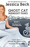 Ghost Cat: Midnight Paws (The Ghost Cat Cozy Mystery Series) (Volume 1) by Beck, Jessica 1st (first) Edition (1/28/2013)