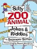 SILLY ZOO ANIMAL JOKES AND RIDDLES (Silly Animal Jokes & Riddles Book 3)