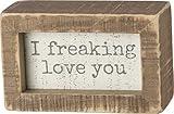 Primitives by Kathy I Freaking Love You Inset Home Décor Sign