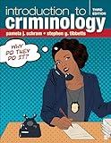 Introduction to Criminology: Why Do They Do It?