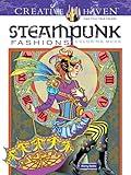 Creative Haven Steampunk Fashions Coloring Book (Adult Coloring Books: Fashion)