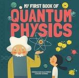 My First Book of Quantum Physics (My First Book of Science)