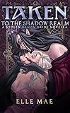 Taken to the Shadow Realm: a Sapphic Demon Auction Romance (Stolen Demon Brides Book 2)