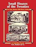 Sears, Roebuck Catalog of Houses, 1926: Small Houses of the Twenties - An Unabridged Reprint