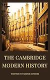 The Cambridge Modern History: A Comprehensive Chronicle of the Modern World