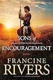 The Sons of Encouragement: Biblical Stories of Aaron, Caleb, Jonathan, Amos, and Silas (Historical Christian Fiction with In-Depth Bible Studies)