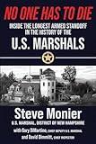 No One Has To Die: Inside the Longest Armed Standoff in the History of the U.S. Marshals