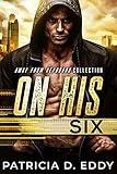 On His Six: A Former Military Protector Romance Standalone (Away From Keyboard Book 3)