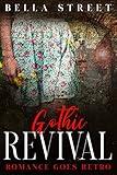 Gothic Revival: Romance Goes Retro