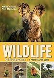 Wildlife of Botswana: A Photographic Guide