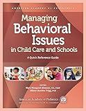 Managing Behavioral Issues in Child Care and Schools: A Quick Reference Guide