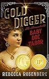 Gold Digger: The Remarkable Baby Doe Tabor (Gold Digger Biographical Fiction Book 1)