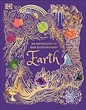 An Anthology of Our Extraordinary Earth (DK Children's Anthologies)