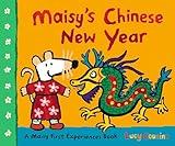 Maisy's Chinese New Year: A Maisy First Experiences Book