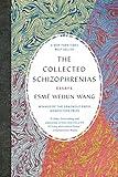 The Collected Schizophrenias: Essays