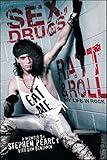 Sex, Drugs, Ratt & Roll: My Life in Rock (A Heavy Metal Memoir)