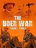 The Boer War: 1899-1902