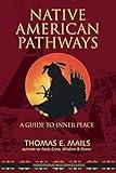 Secret Native American Pathways: A Guide to Inner Peace