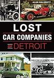 Lost Car Companies of Detroit