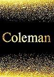 Coleman: Personalized Journal to Write In Notebook: Printed Glitter Black and Gold , Notebook Journal: 110 pages, 7x10 inch. Christmas gift , birthday gift idea