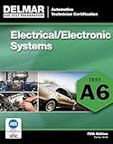 ASE Test Preparation - A6 Electrical/Electronic Systems (Ase Test Preparation Series)