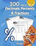 Humble Math - 100 Days of Decimals, Percents & Fractions: Advanced Practice Problems (Answer Key Included) - Converting Numbers - Adding, Subtracting, ... Fractions - Reducing Fractions - Math Drills