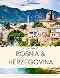 Picture Book of Bosnia & Herzegovina: Experience the Beautiful Country of the Balkan Peninsula in Southern Europe (Travel Coffee Table Books)