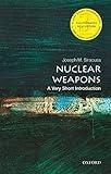 Nuclear Weapons: A Very Short Introduction (Very Short Introductions)