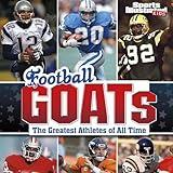 Football GOATs: The Greatest Athletes of All Time: Sports Illustrated Kids: GOATs