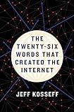 The Twenty-Six Words That Created the Internet