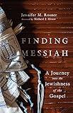 Finding Messiah: A Journey into the Jewishness of the Gospel