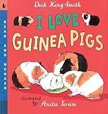 I Love Guinea Pigs: Read and Wonder