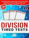 Division Timed Tests: 100 Daily Math Drills & Speed Sheets with Facts that Stick, Reproducible Practice Problems, Digits 0-12, Double and Multi-Digit ... Kids in Grades 3-5 (Practicing Math Facts)