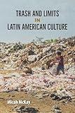 Trash and Limits in Latin American Culture