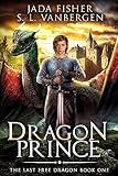 Dragon Prince (The Last Free Dragon Book 1)