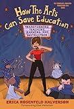 How the Arts Can Save Education: Transforming Teaching, Learning, and Instruction (Technology, Education--Connections (The TEC Series))