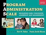 Program Administration Scale (PAS): Measuring Early Childhood Leadership and Management