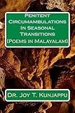 Penitent Circumambulations In Seasonal Transitions: Poems in Malayalam (Collection of Malayalam Poems) (Volume 8) (Malayalam Edition)
