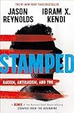 Stamped: Racism, Antiracism, and You: A Remix of the National Book Award-winning Stamped from the Beginning