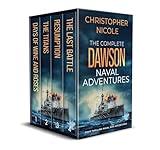 THE COMPLETE DAWSON NAVAL ADVENTURES four gripping naval war thrillers (Thrilling Naval Adventure Box Sets)