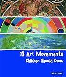 13 Art Movements Children Should Know (13 Children Should Know)