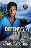 Defending You: The Bodyguard and His Former Crush Escape to Shadow Cove (The Wright Heroes of Maine Book 7)