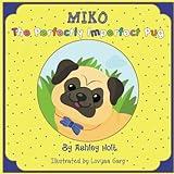 Miko the Perfectly Imperfect Pug