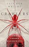 Crawlers: A Creepy Horror Story: Cursed Manuscripts