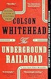 The Underground Railroad: A Novel