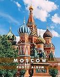 Moscow: Discover the most amazing tourist destinations in the world and take a visual journey through stunning images