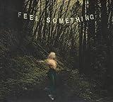 Feel Something